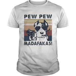 Pitbull Smoke Pew Pew Madafakas  Shirt
